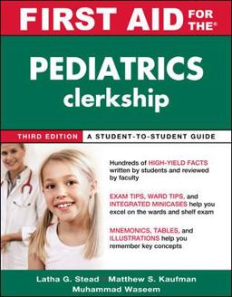 First Aid for the Pediatrics Clerkship, Third Edition 3rd 9780071664035 Front Cover