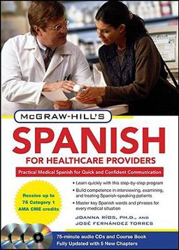 McGraw-Hill's Spanish for Healthcare Providers Practical Medical Spanish for Quick and Confident Communication 2nd 9780071664271 Front Cover