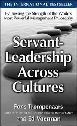 Servant-Leadership Across Cultures: Harnessing the Strengths of the World's Most Powerful Management Philosophy  9780071664356 Front Cover