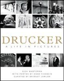 Drucker: a Life in Pictures