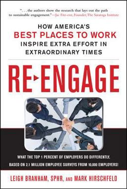 Re-Engage: How America's Best Places to Work Inspire Extra Effort in Extraordinary Times  9780071703109 Front Cover