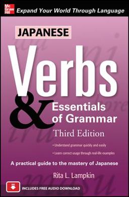 Japanese Verbs &amp; Essentials of Grammar, Third Edition 3rd 9780071713634 Front Cover
