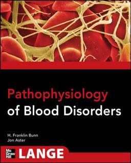 Pathophysiology of Blood Disorders  9780071713788 Front Cover