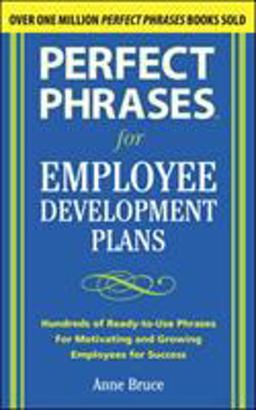 Perfect Phrases for Employee Development Plans
