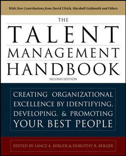 Talent Management Handbook, Second Edition: Creating a Sustainable Competitive Advantage by Selecting, Developing, and Promoting the Best People 2nd 9780071739054 Front Cover