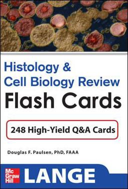 Histology and Cell Biology Review Flash Cards  9780071741149 Front Cover
