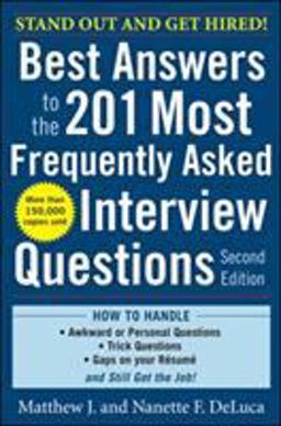 Best Answers to the 201 Most Frequently Asked Interview Questions, Second Edition 2nd 9780071741453 Front Cover