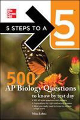5 Steps to a 5 500 AP Biology Questions to Know by Test Day  9780071742016 Front Cover