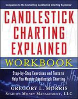 Candlestick Charting Explained Workbook Step-by-Step Exercises and Tests to Help You Master Candlestick Charting  9780071742214 Front Cover