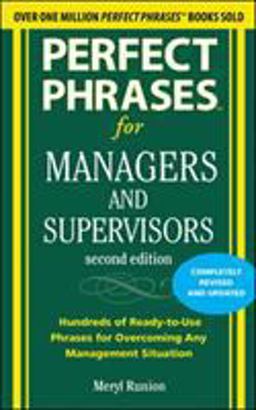 Perfect Phrases for Managers and Supervisors, Second Edition 2nd 9780071742313 Front Cover