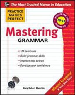 Practice Makes Perfect Mastering Grammar  9780071745475 Front Cover