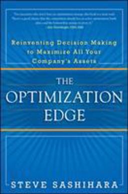 Optimization Edge Reinventing Decision Making to Maximize All Your Company's Assets  9780071746571 Front Cover