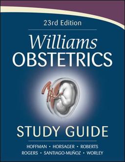 Williams Obstetrics 23rd Edition Study Guide 23rd 9780071748605 Front Cover