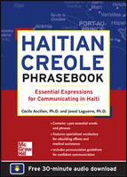 Haitian Creole Phrasebook: Essential Expressions for Communicating in Haiti  9780071749206 Front Cover