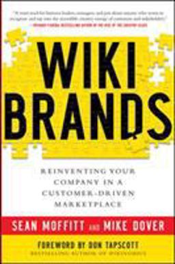 WIKIBRANDS: Reinventing Your Company in a Customer-Driven Marketplace