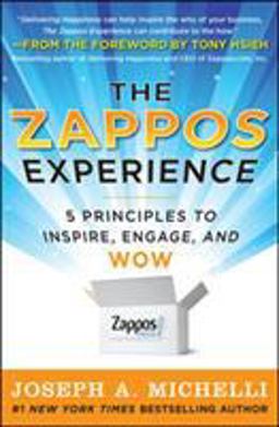Zappos Experience: 5 Principles to Inspire, Engage, and WOW  9780071749589 Front Cover