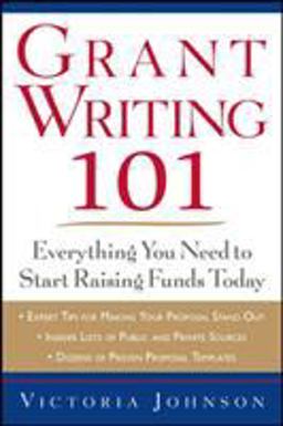 Grant Writing 101: Everything You Need to Start Raising Funds Today  9780071750189 Front Cover