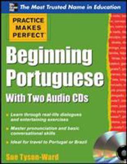Practice Makes Perfect Beginning Portuguese with Two Audio CDs  9780071753418 Front Cover