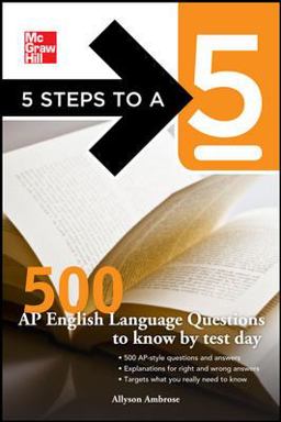 5 Steps to a 5 500 AP English Language Questions to Know by Test Day  9780071753685 Front Cover