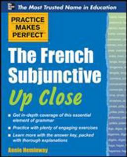 Practice Makes Perfect the French Subjunctive up Close  9780071754002 Front Cover