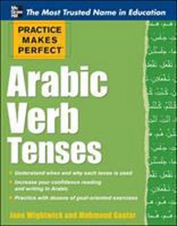 Practice Makes Perfect Arabic Verb Tenses  9780071756365 Front Cover