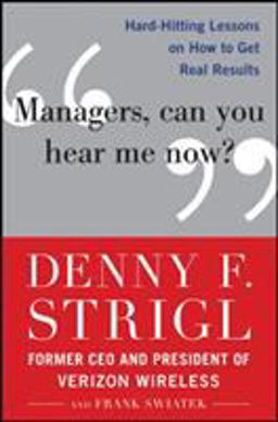Managers, Can You Hear Me Now? Hard-Hitting Lessons on How to Get Real Results  9780071759137 Front Cover