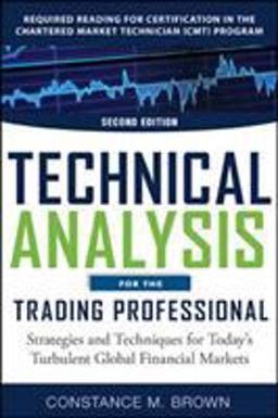 Technical Analysis for the Trading Professional, Second Edition: Strategies and Techniques for Today's Turbulent Global Financial Markets 2nd 9780071759144 Front Cover