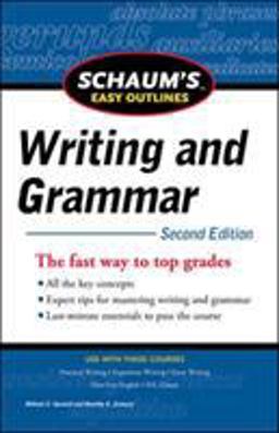 Schaum's Easy Outline of Writing and Grammar, Second Edition 2nd 9780071760577 Front Cover