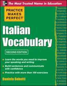 Practice Makes Perfect Italian Vocabulary 2nd 9780071760966 Front Cover