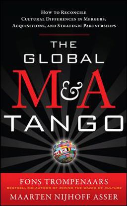 Global M&amp;a Tango: How to Reconcile Cultural Differences in Mergers, Acquisitions, and Strategic Partnerships  9780071761154 Front Cover