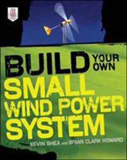 Build Your Own Small Wind Power System  9780071761574 Front Cover