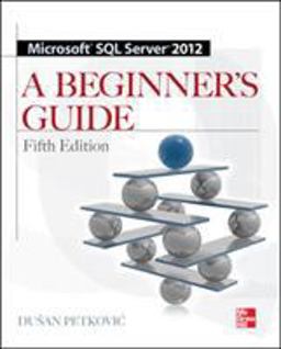 Microsoft SQL Server 2012 a Beginners Guide 5/e 5th 9780071761604 Front Cover