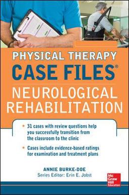 Physical Therapy Case Files: Neurological Rehabilitation  9780071763783 Front Cover