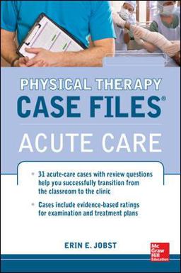 Physical Therapy Case Files: Acute Care  9780071763806 Front Cover