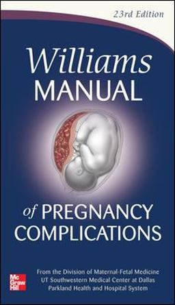 Williams Manual of Pregnancy Complications 23rd 9780071765626 Front Cover