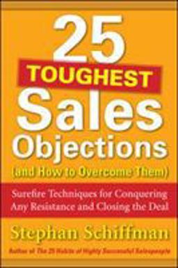25 Toughest Sales Objections-And How to Overcome Them  9780071767378 Front Cover