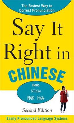 Say It Right in Chinese, 2nd Edition 2nd 9780071767736 Front Cover