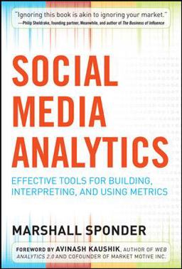 Social Media Analytics Effective Tools for Building, Intrepreting, and Using Metrics  9780071768290 Front Cover