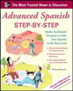 Advanced Spanish Step-By-Step Master Accelerated Grammar to Take Your Spanish to the Next Level  9780071768733 Front Cover