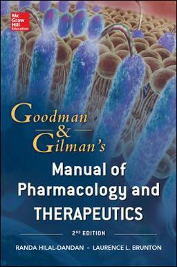 Goodman and Gilman's Manual of Pharmacology and Therapeutics 2nd 9780071769174 Front Cover