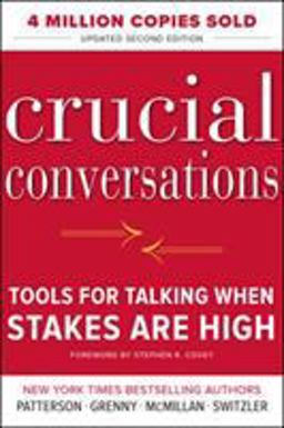 Crucial Conversations Tools for Talking When Stakes Are High, Second Edition 2nd 9780071771320 Front Cover