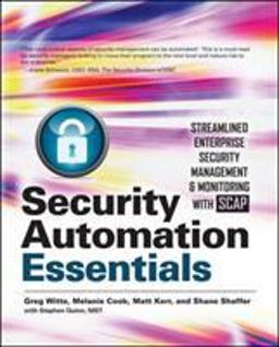 Security Automation Essentials: Streamlined Enterprise Security Management &amp; Monitoring with SCAP  9780071772518 Front Cover