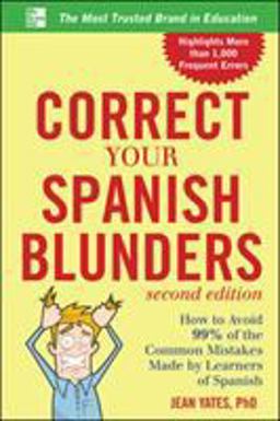 Correct Your Spanish Blunders, 2nd Edition 2nd 9780071773003 Front Cover