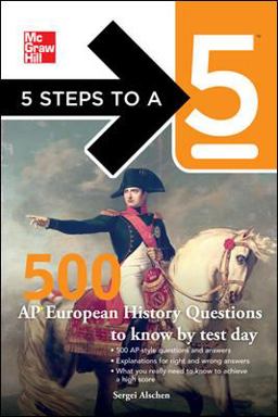 5 Steps to a 5 500 AP European History Questions to Know by Test Day  9780071774475 Front Cover