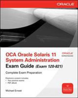 OCA Oracle Solaris 11 System Administration Exam Guide (Exam 1Z0-821)