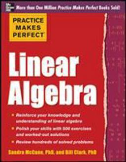 Practice Makes Perfect Linear Algebra With 500 Exercises  9780071778435 Front Cover