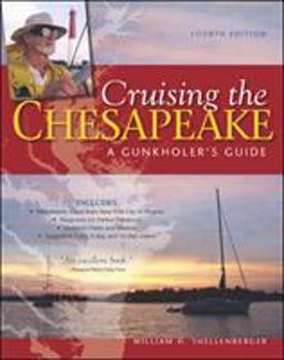 Cruising the Chesapeake: a Gunkholers Guide, 4th Edition 4th 9780071778596 Front Cover
