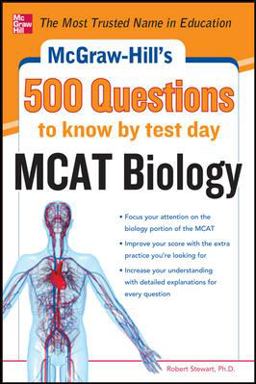 McGraw-Hill's 500 MCAT Biology Questions to Know by Test Day