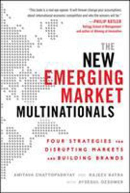 New Emerging Market Multinationals: Four Strategies for Disrupting Markets and Building Brands  9780071782890 Front Cover