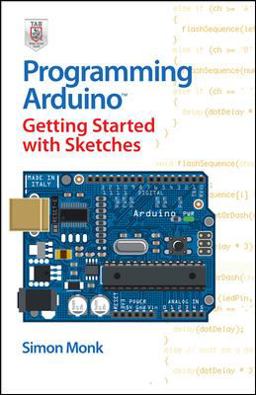 Programming Arduino Getting Started with Sketches  9780071784221 Front Cover